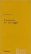 Cassandra, un paesaggio